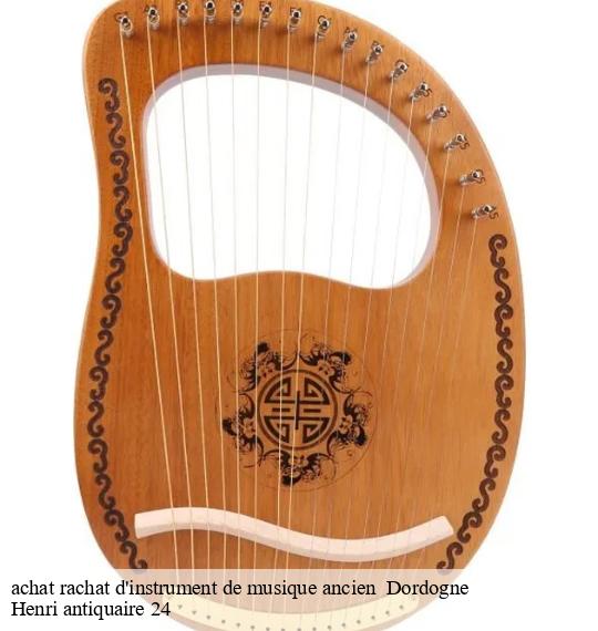 achat rachat d'instrument de musique ancien 24 Dordogne Henri antiquaire 24